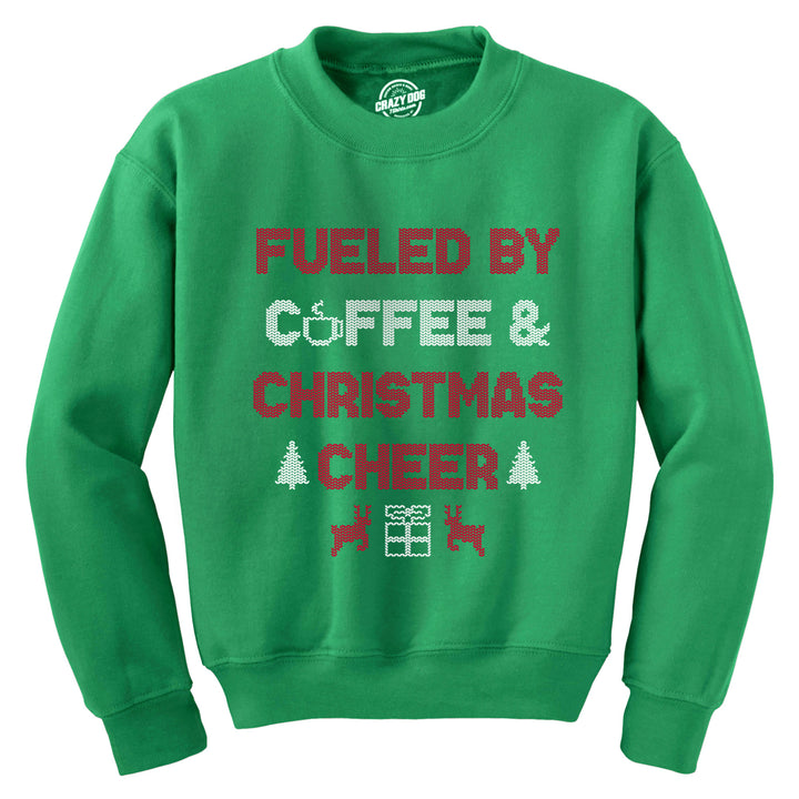 Fueled By Coffee And Christmas Cheer Crewneck Sweatshirt Funny Xmas Caffeine Lovers Longsleeve Image 1