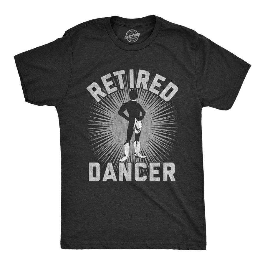 Mens Retired Dancer T Shirt Funny Sexy Stripper Naked Cowboy Joke Tee For Guys Image 1