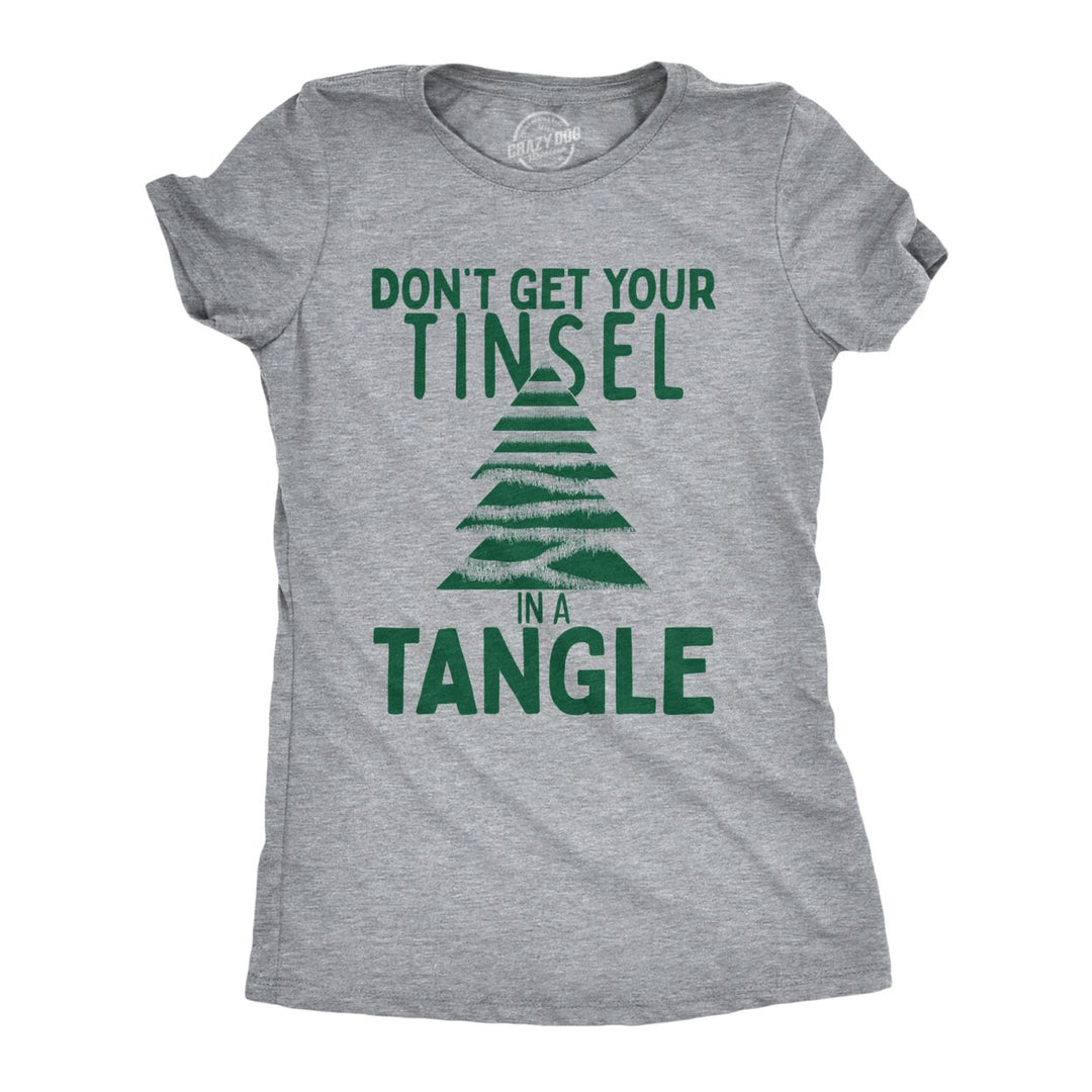 Womens Dont Get Your Tinsel In A Tangle T Shirt Funny Xmas Tree Decoration Joke Tee For Ladies Image 1