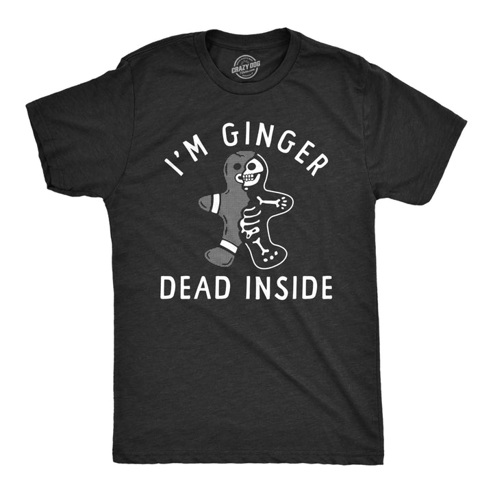 Mens Im Ginger Dead Inside T Shirt Funny Xmas Cookie Skeleton Tee For Guys Image 1