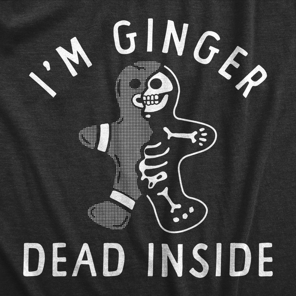 Mens Im Ginger Dead Inside T Shirt Funny Xmas Cookie Skeleton Tee For Guys Image 2