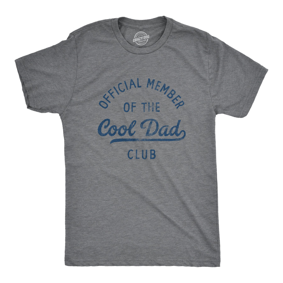 Mens Official Member Of The Cool Dad Club T Shirt Funny Fathers Day Gift Tee For Guys Image 1