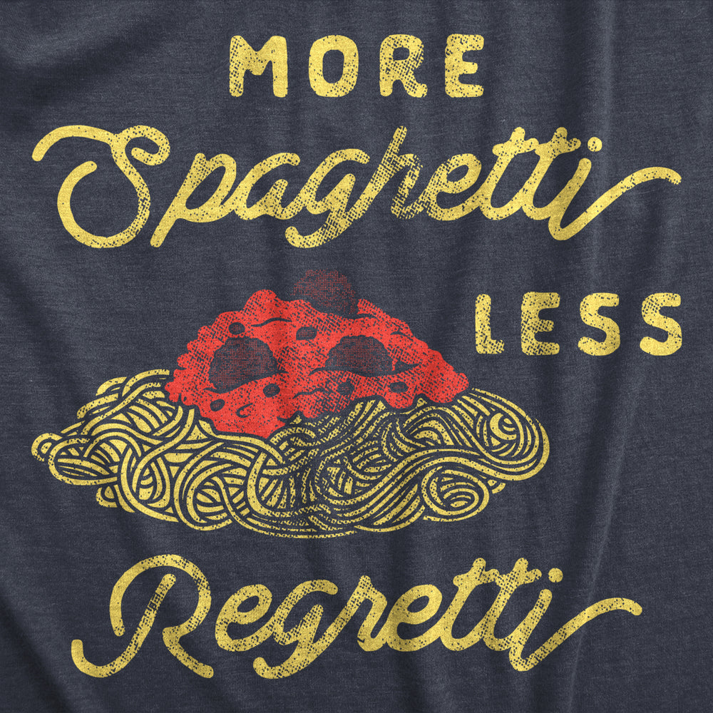 Womens More Spaghetti Less Regretti T Shirt Funny Italian Food Pasta Lovers Tee For Ladies Image 2