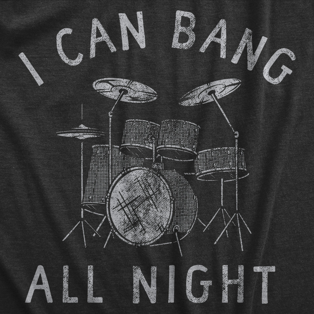 Mens I Can Bang All Night T Shirt Funny Sex Drummer Joke Tee For Guys Image 2