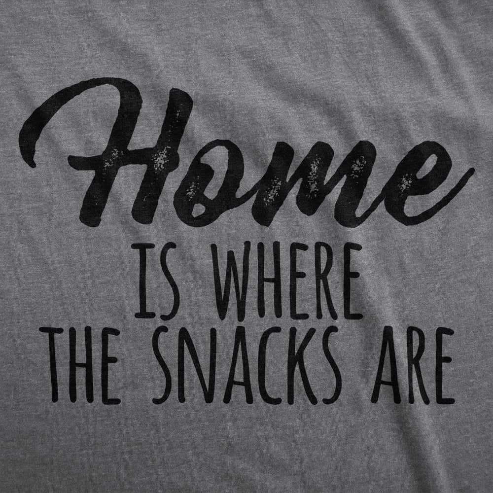 Mens Home Is Where The Snacks Are T Shirt Funny Yummy Snacking Lovers Tee For Guys Image 2