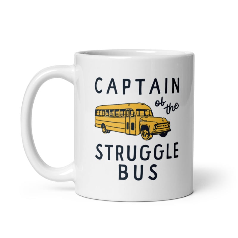 Captain Of The Struggle Bus Mug Funny Yellow School Bus Novelty Cup-11oz Image 1