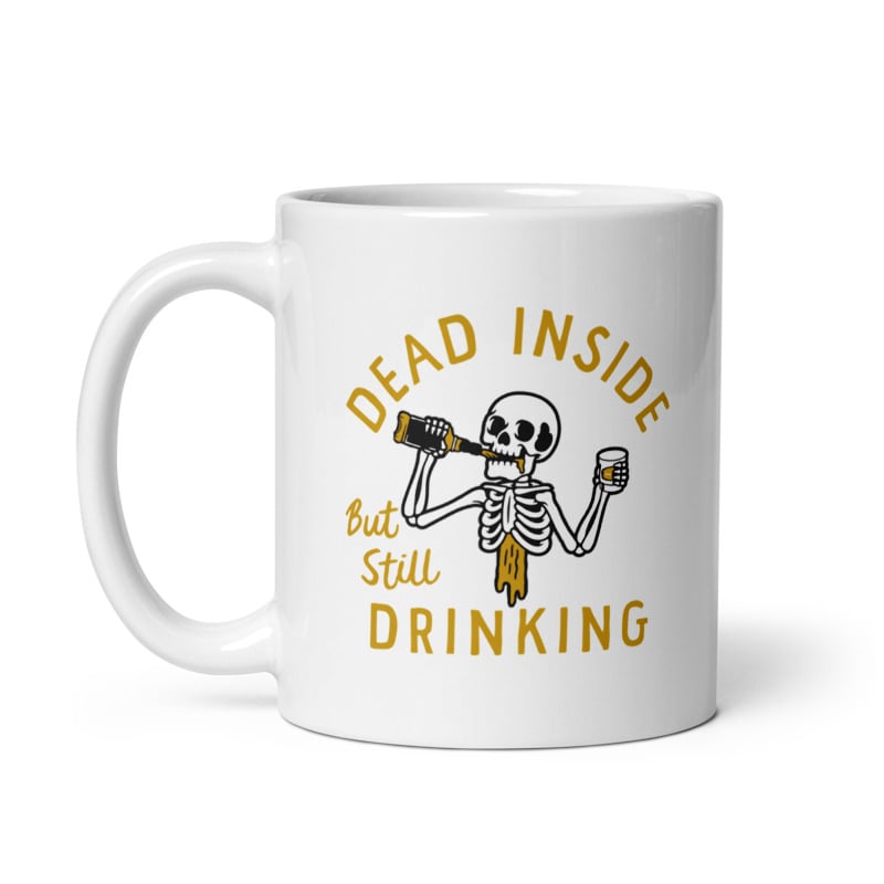 Dead Inside But Still Drinking Mug Funny Spooky Drunk Skeleton Cup-11oz Image 1