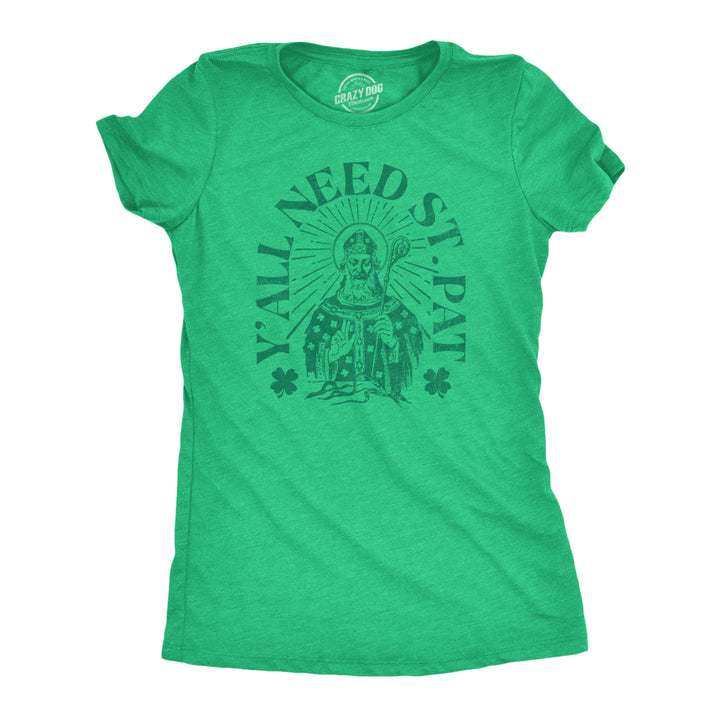 Womens Yall Need St Pat T Shirt Funny Saint Paddys Day Parade Lovers Tee For Ladies Image 1