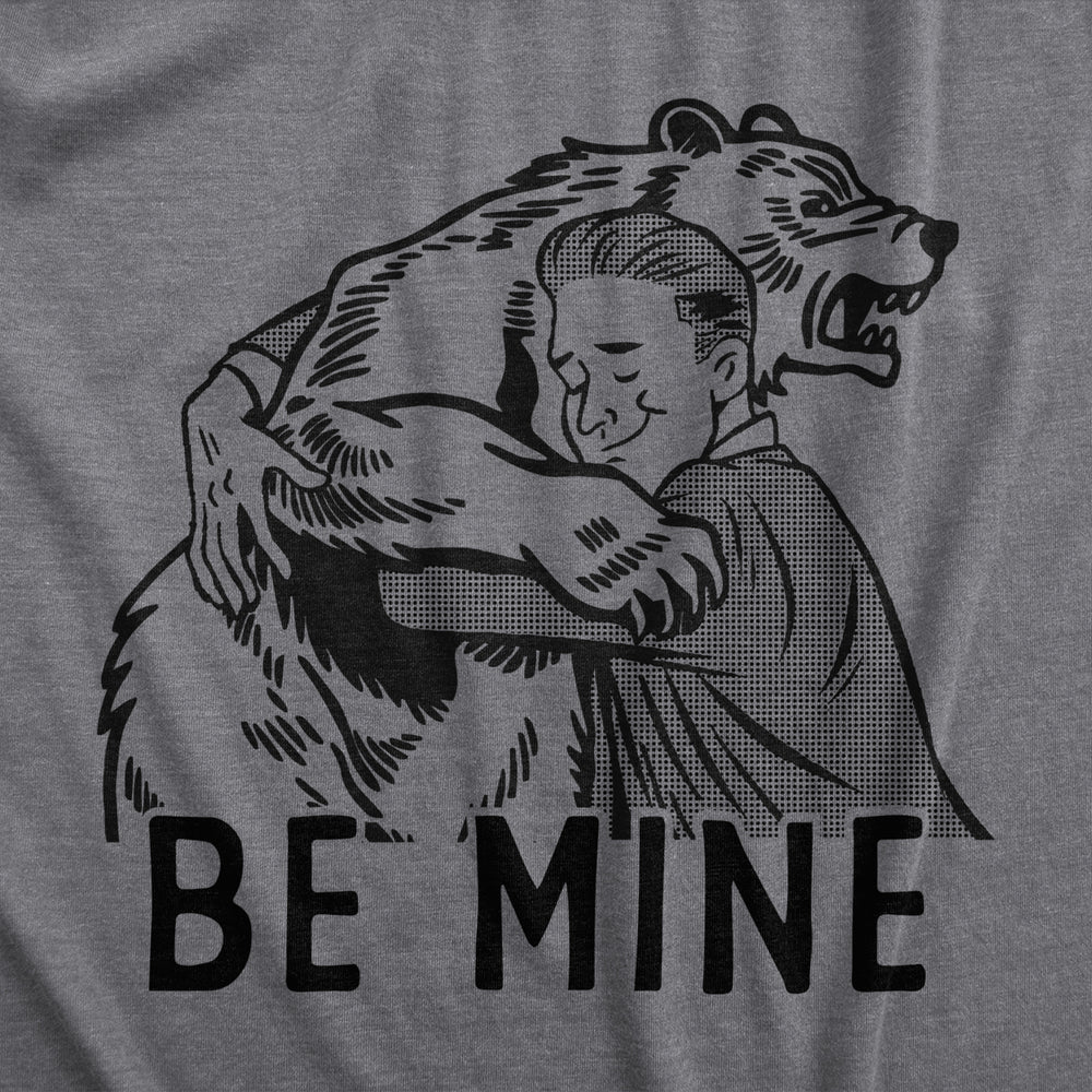 Mens Be Mine T Shirt Funny Valentines Day Mean Bear Hug Joke Tee For Guys Image 2