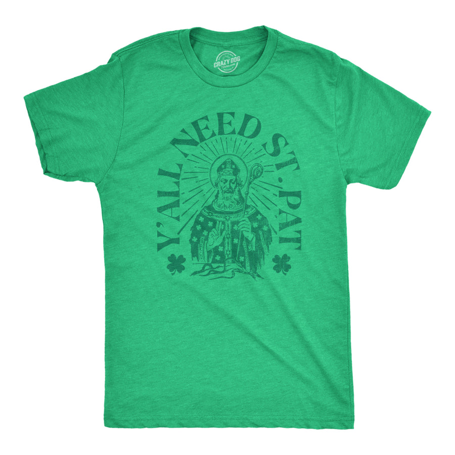 Mens Yall Need St Pat T Shirt Funny Saint Paddys Day Parade Lovers Tee For Guys Image 1