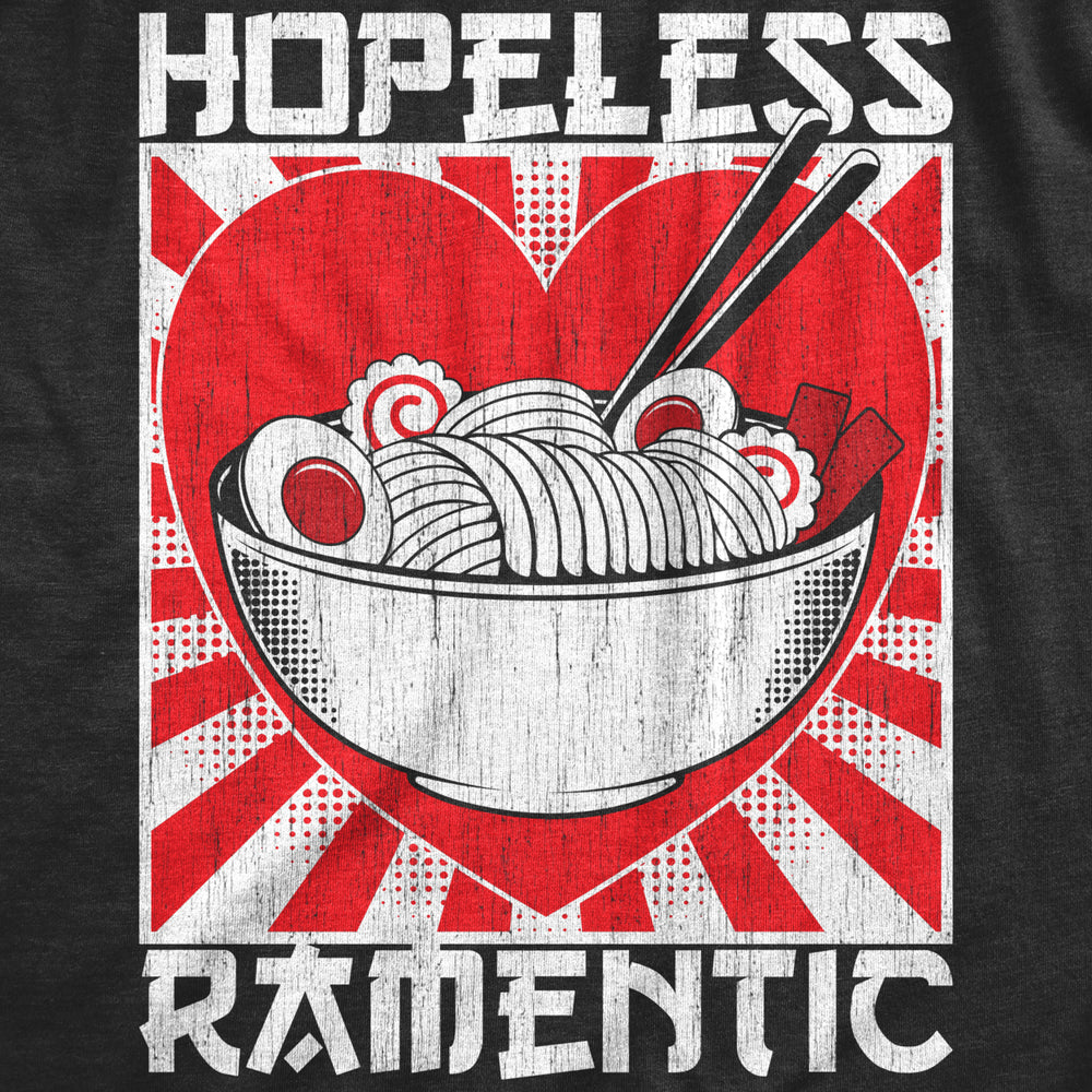 Womens Hopeless Ramentic T Shirt Funny Ramen Noodle Takeout Lovers Tee For Ladies Image 2