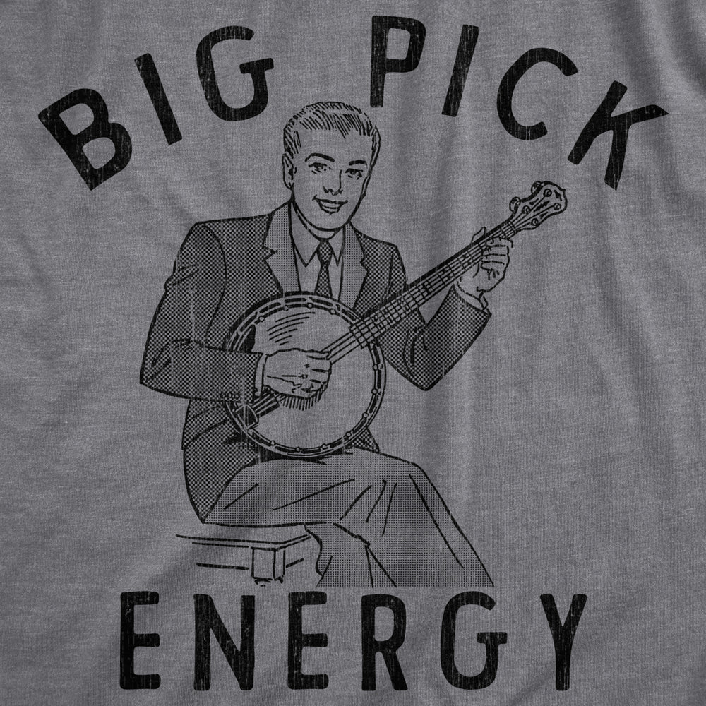 Mens Big Pick Energy T Shirt Funny Banjo Music Lovers Joke Tee For Guys Image 2