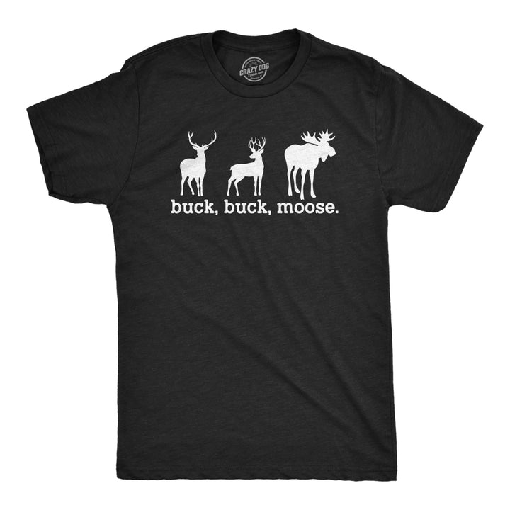 Mens Buck Moose T Shirt Funny Deer Hunting Elk Hunter Joke Tee For Guys Image 1