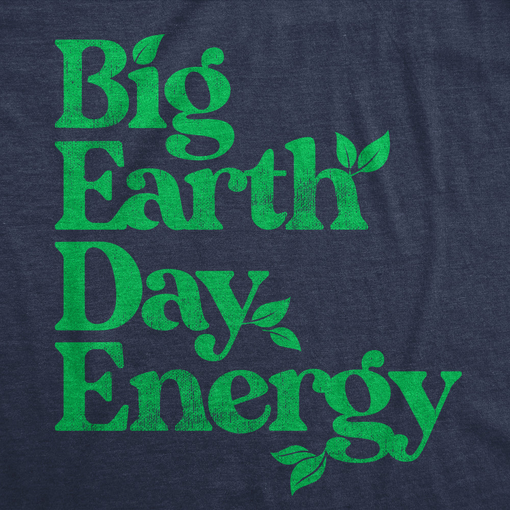 Mens Big Earth Day Energy T Shirt Funny Cool Mother Nature Lovers Tee For Guys Image 2