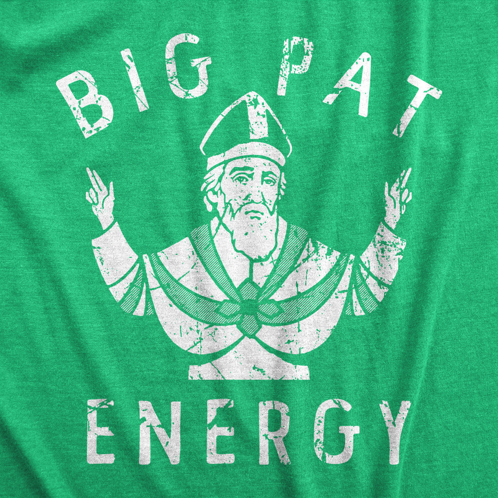 Mens Big Pat Energy T Shirt Funny Saint Patricks Day Parade Lovers Tee For Guys Image 2