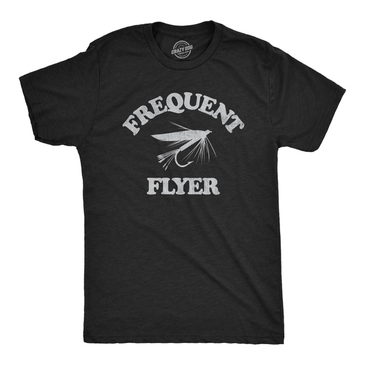 Mens Frequent Flyer T Shirt Funny Fly Fishing Lovers Fisherman Tee For Guys Image 1
