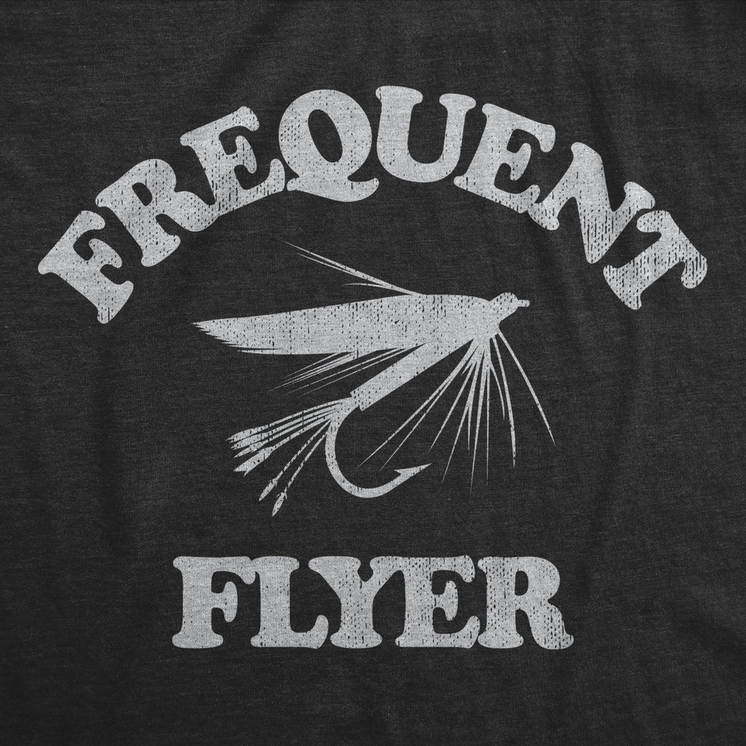 Mens Frequent Flyer T Shirt Funny Fly Fishing Lovers Fisherman Tee For Guys Image 2