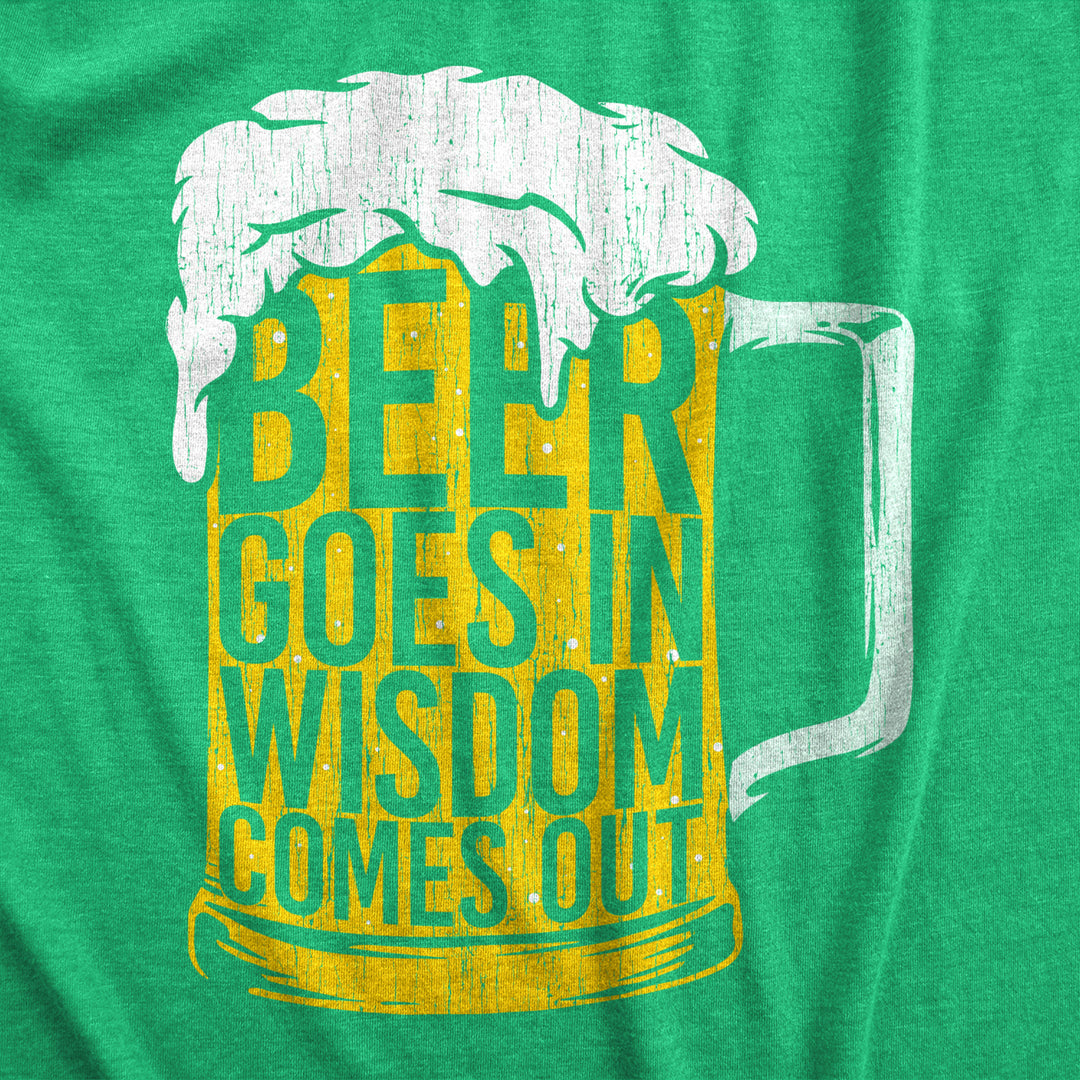 Mens T Shirts Beer Goes In Wisdon Comes Out St Patricks Day Drinking Tee For Men Image 2