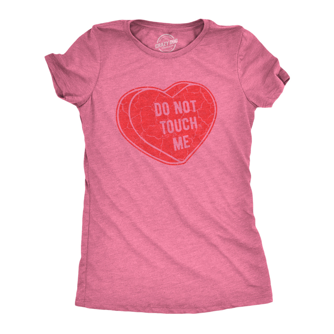 Womens Dont Touch Me T Shirt Funny Valentines Day T Shirt for Women Image 1