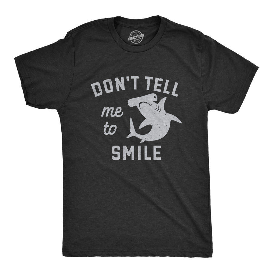 Mens Dont Tell Me To Smile T Shirt Funny Hammerhead Shark Frowning Joke Tee For Guys Image 1