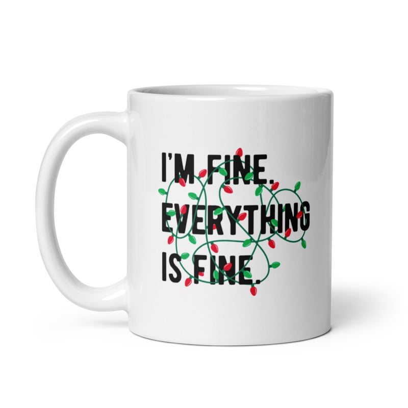 Im Fine Everything Is Fine Mug Funny Xmas Lights Decoration Cup-11oz Image 1