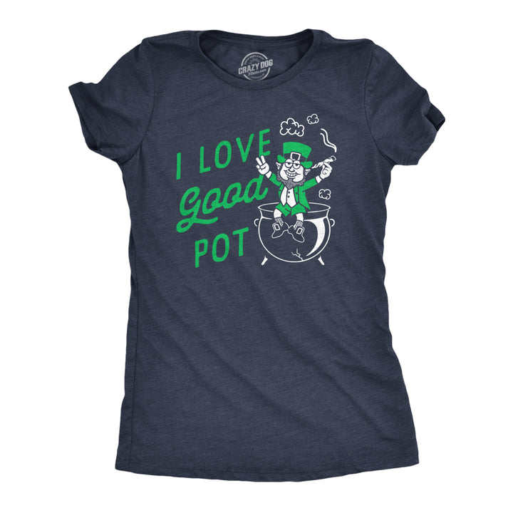 Womens Funny T Shirts I Love Good Pot St Patricks Day Graphic Tee For Women Image 1