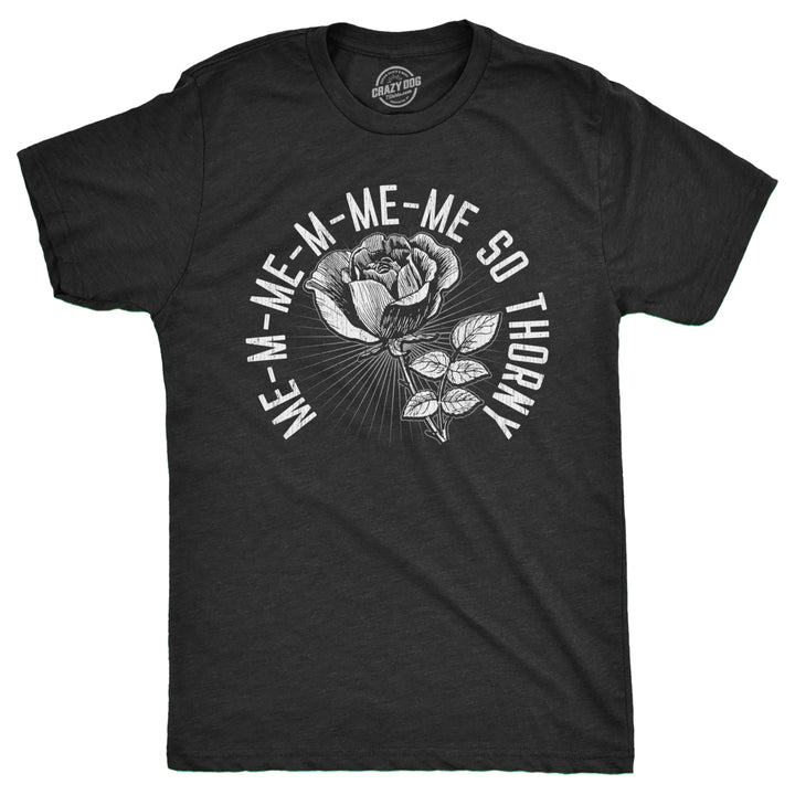 Mens Me So Thorny T Shirt Funny Rose Sex Joke Tee For Guys Image 1