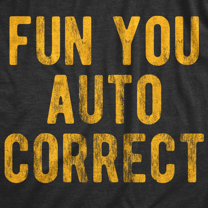 Mens Fun You Auto Correct T Shirt Funny Text Message Typing Joke Tee For Guys Image 2