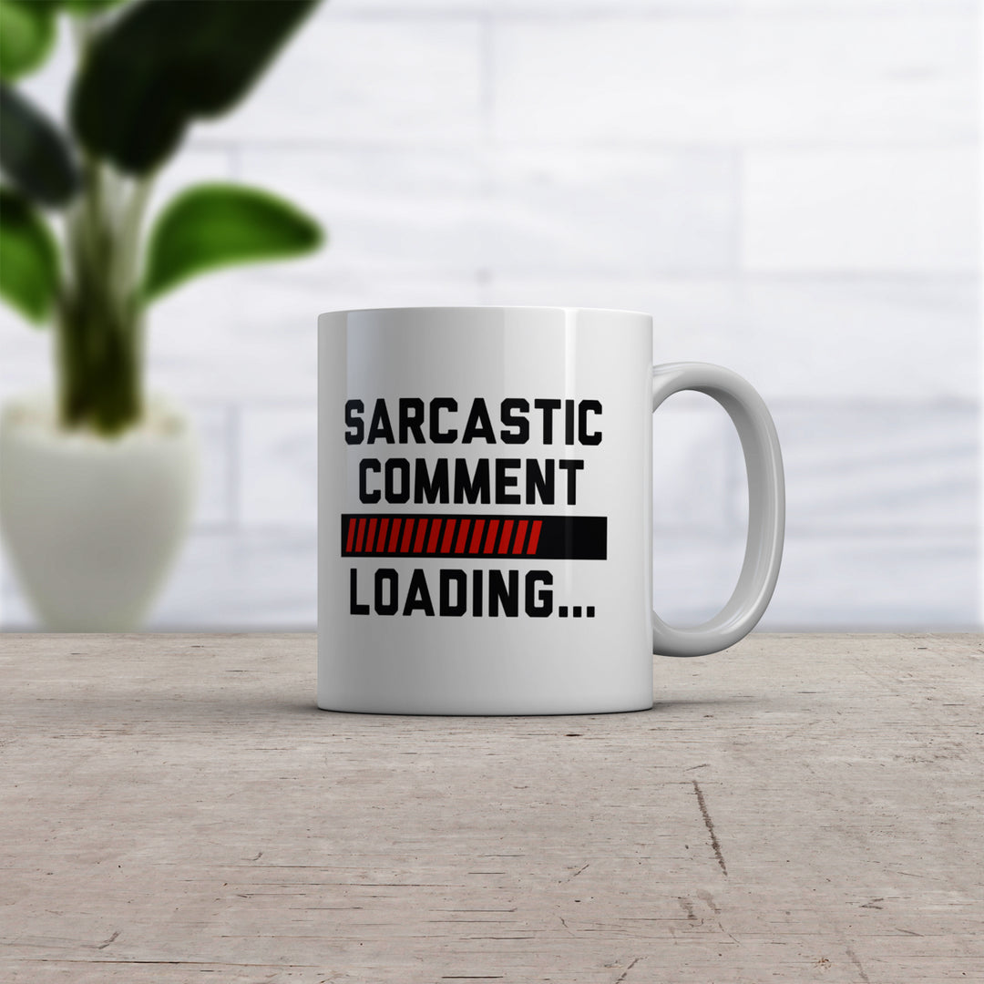 Sarcastic Comment Loading Mug Funny Sarcasm Loading Bar Joke Cup-11oz Image 2