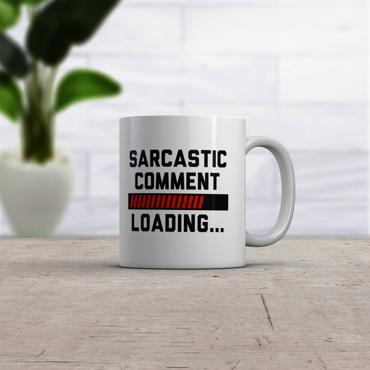 Sarcastic Comment Loading Mug Funny Sarcasm Loading Bar Joke Cup-11oz Image 2