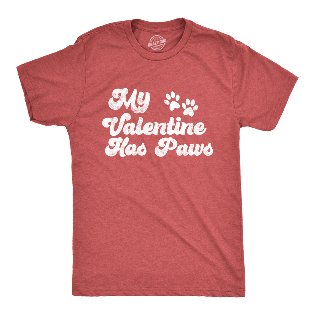 Mens My Valentine Has Paws T Shirt Funny Dog Tee Valentines Day T Shirt Image 1