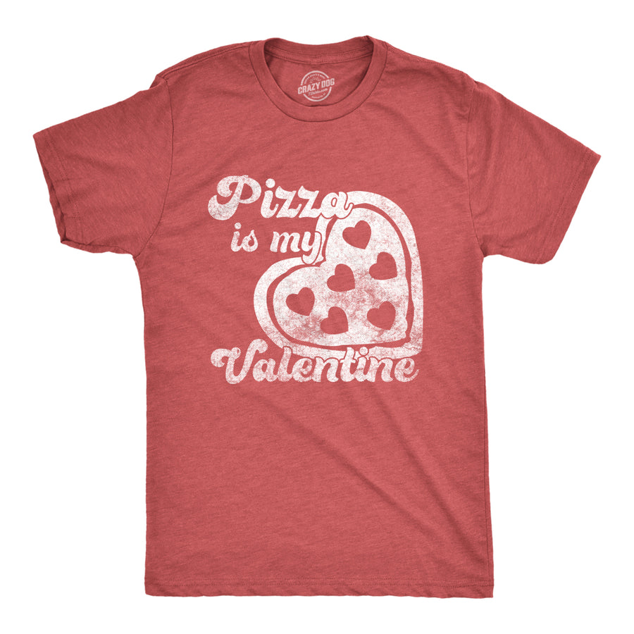 Mens Pizza Is My Valentine T Shirt Funny Valentines Day Saying Image 1