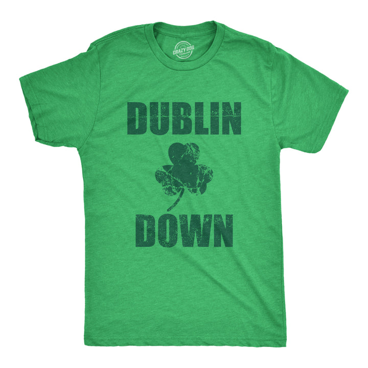 Mens Dublin Down T Shirt Funny St Paddys Day Doubling Luck Of The Irish Tee For Guys Image 1