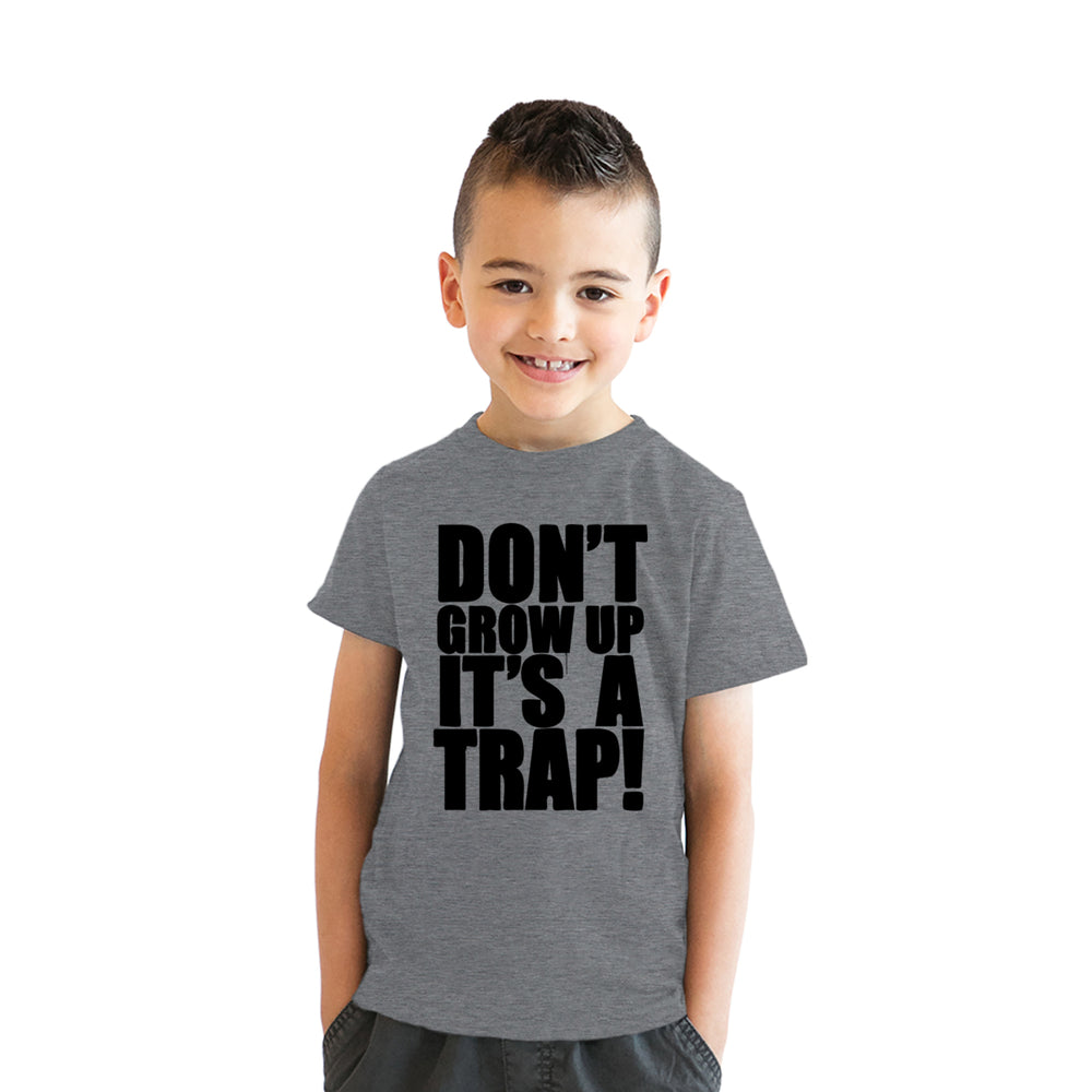 Youth Dont Grow Up Its A Trap T Shirt Funny Young Childhood Joke Tee For Kids Image 2