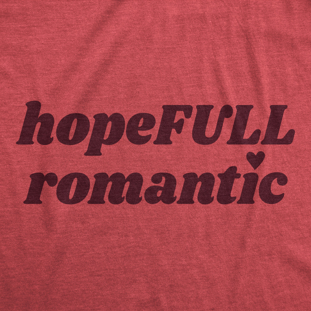 Womens HopeFull Romantic T Shirt Funny Cute Valentines Day Tee For Ladies Image 2