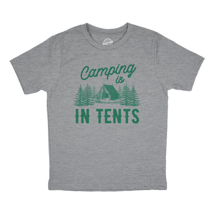 Youth Camping Is In Tents T Shirt Funny Intense Outdoors Hiking Camp Tee For Kids Image 1
