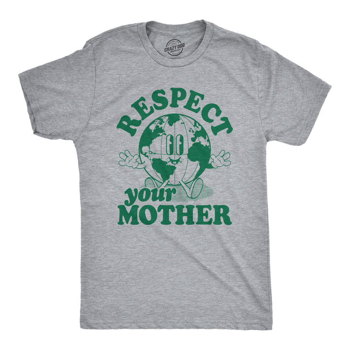 Mens Respect Your Mother T Shirt Funny Cool Earth Day Nature Lovers Tee For Guys Image 1