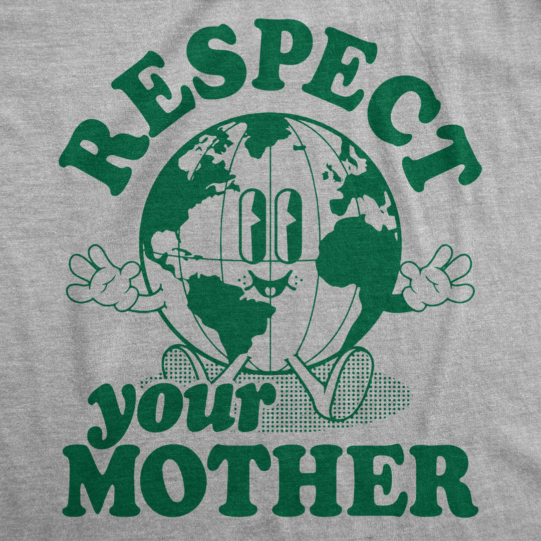 Mens Respect Your Mother T Shirt Funny Cool Earth Day Nature Lovers Tee For Guys Image 2