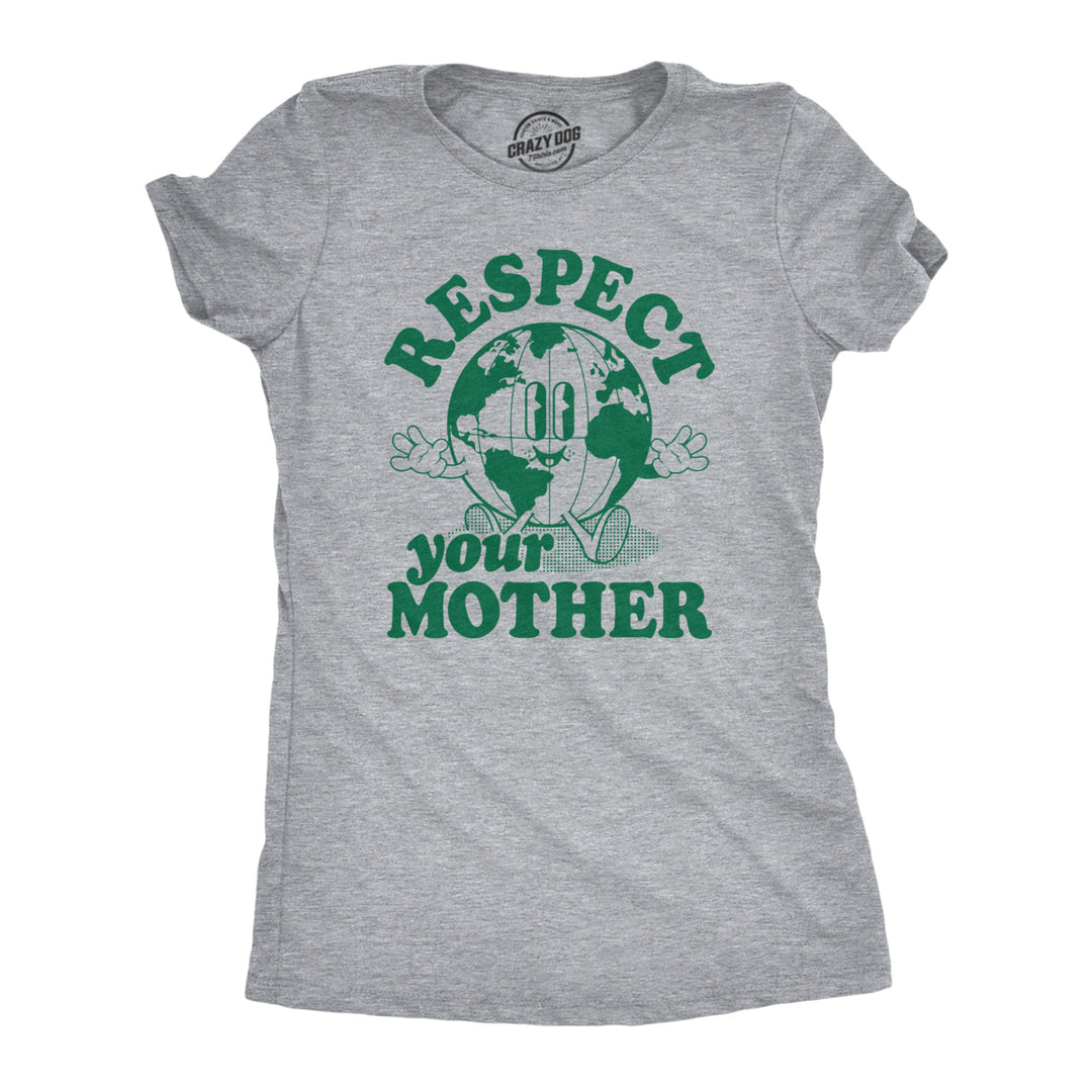 Womens Respect Your Mother T Shirt Funny Cool Earth Day Nature Lovers Tee For Ladies Image 1