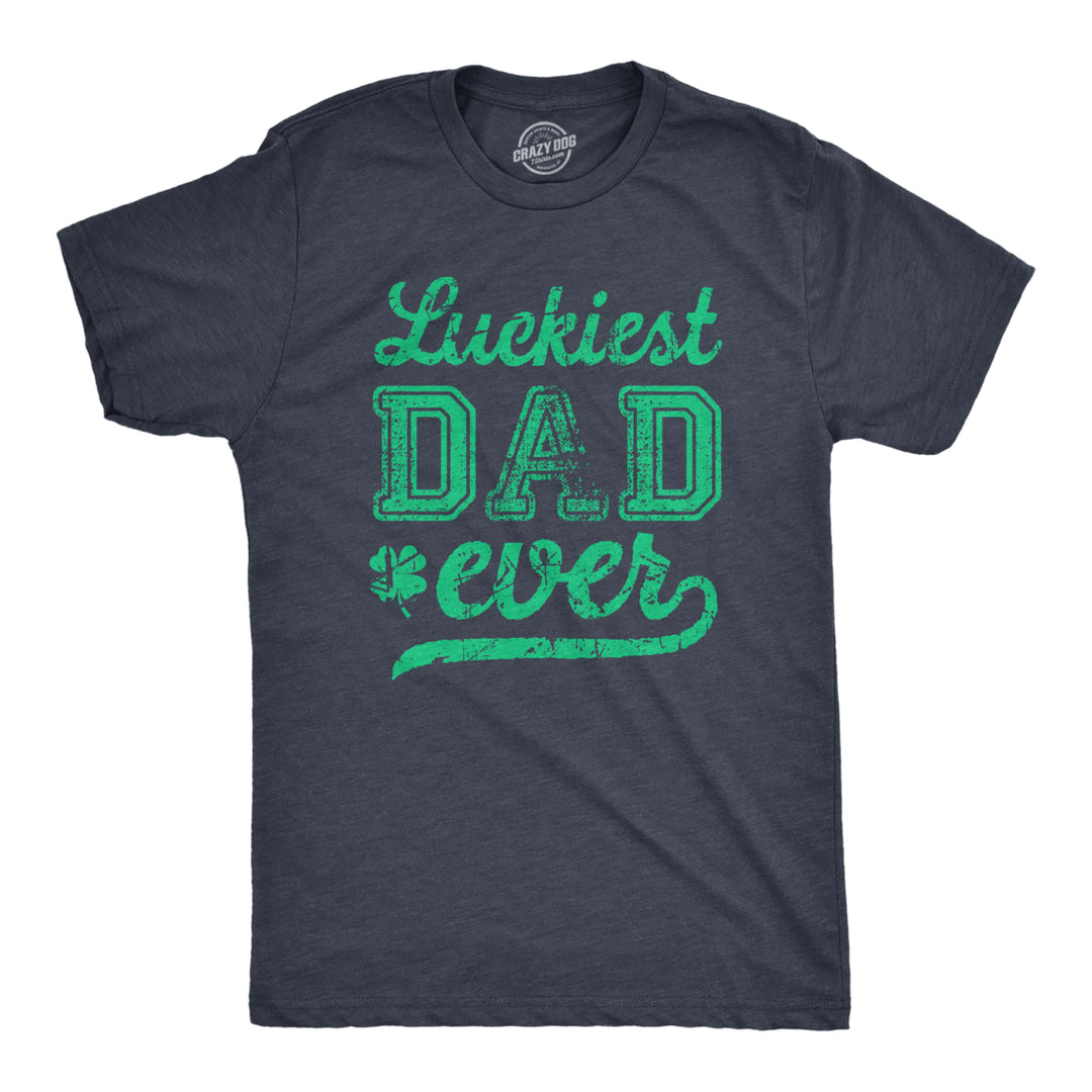 Mens Funny T Shirt Luckiest Dad Ever St Patricks Day Graphic Tee For Guys Image 1