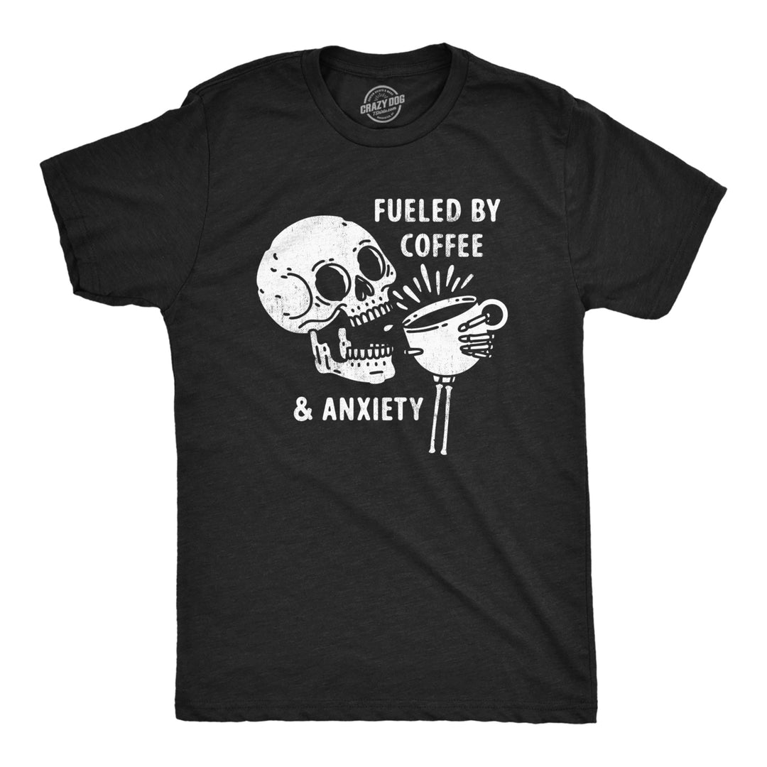 Mens Fueled By Coffee And Anxiety T Shirt Funny Caffeine Panic Joke Tee For Guys Image 1