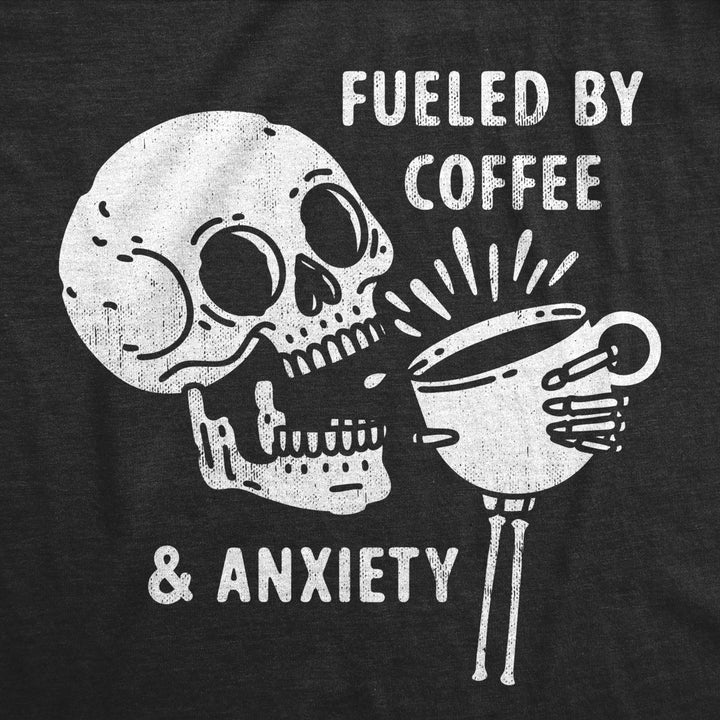 Mens Fueled By Coffee And Anxiety T Shirt Funny Caffeine Panic Joke Tee For Guys Image 2