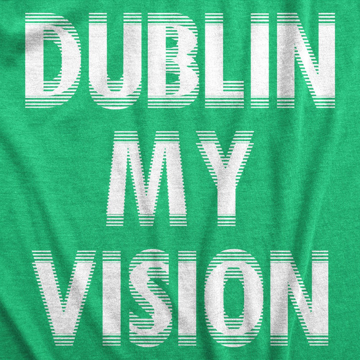 Womens Funny T Shirts Dublin My Vision St Patricks Day Drinking Womens Tee Image 2