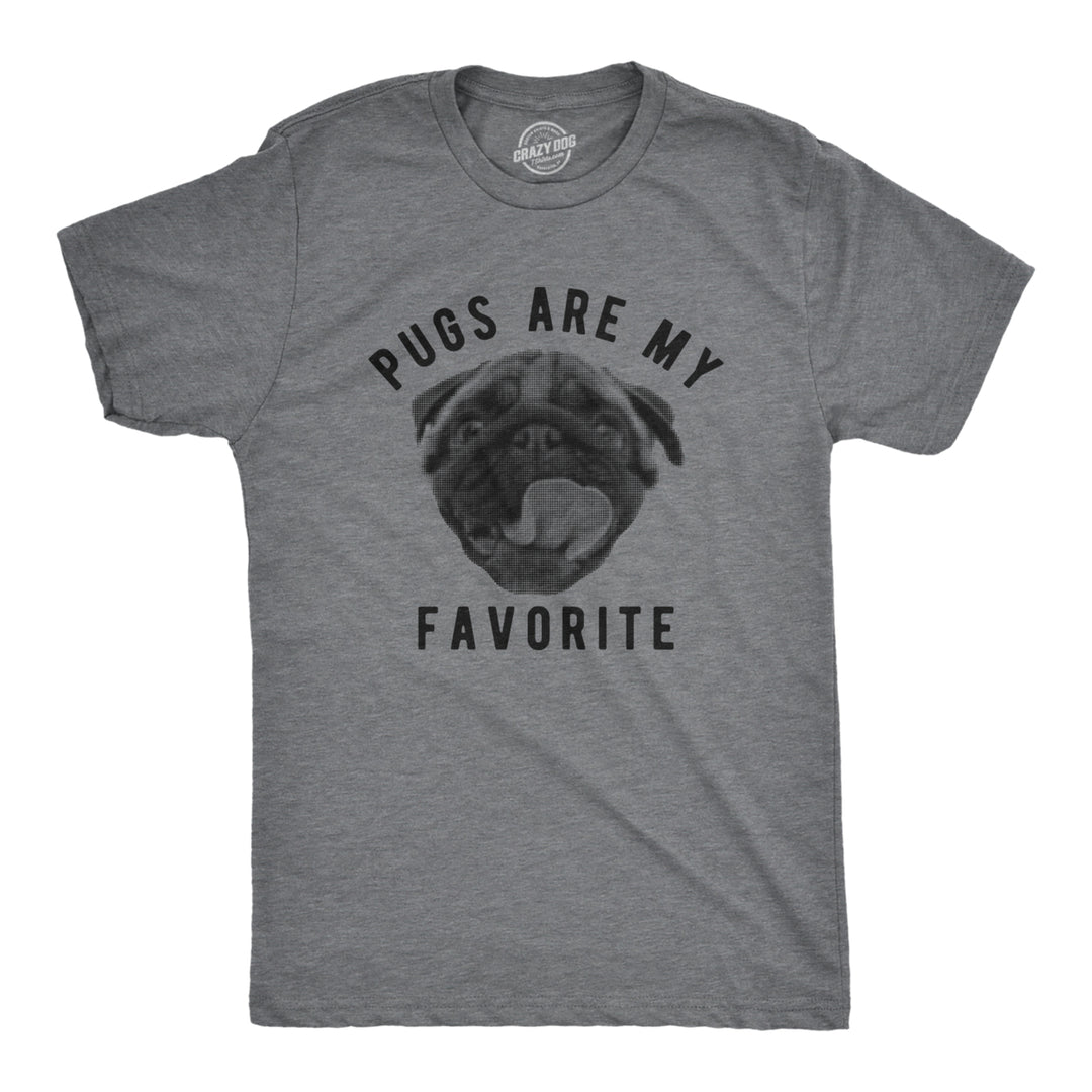 Mens Pugs Are My Favorite T Shirt Funny Pet Cute Puppy Lovers Tee For Guys Image 1