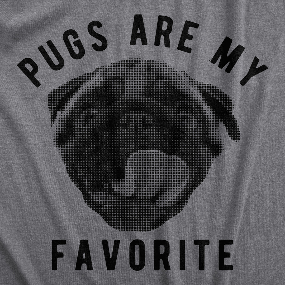 Womens Pugs Are My Favorite T Shirt Funny Pet Cute Puppy Lovers Tee For Ladies Image 2