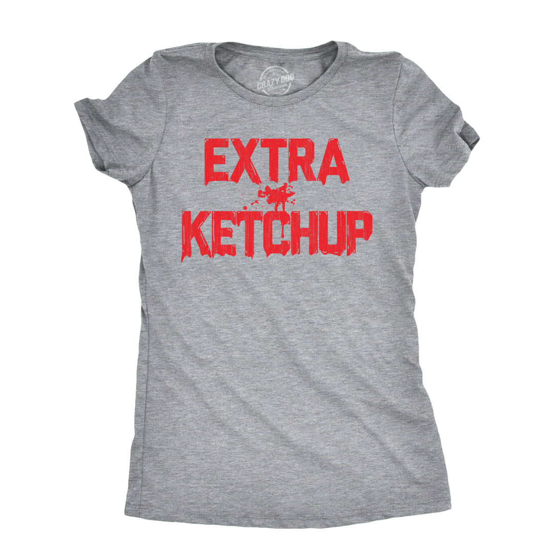 Womens Extra Ketchup T Shirt Funny Tomato Condiment Lovers Tee For Ladies Image 1