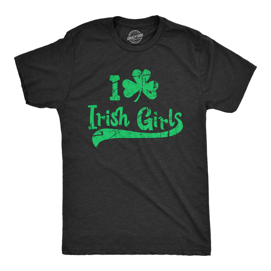 Mens I Clover Irish Girls T Shirt Funny Saint Patricks Day Irish Drinking Tee Image 1