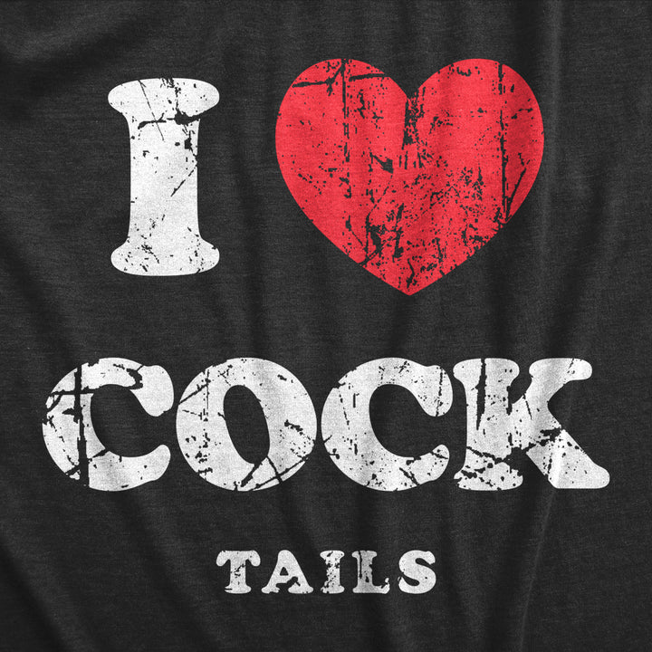 Womens I Heart Cock Tails T Shirt Funny Alcohol Drinking Lovers Dick Joke Tee For Ladies Image 2