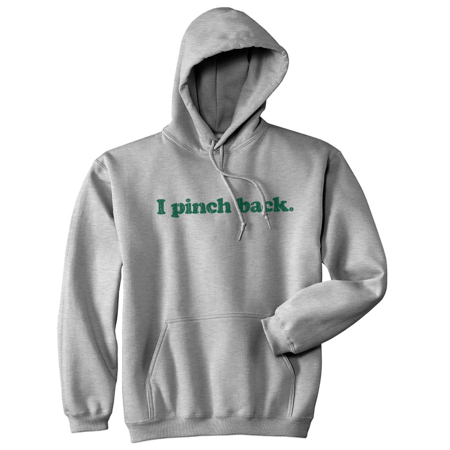 I Pinch Back Unisex Hoodie Funny St Patricks Day Sweatshirt Image 1