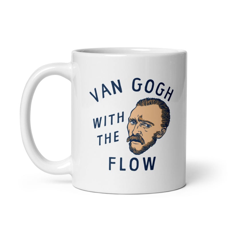 Van Gogh With The Flow Mug Funny Painter Vincent Artist Cup-11oz Image 1